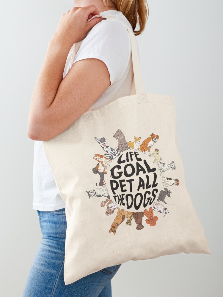 Life Goal Pet All The Dogs Dog Lover Tote Bag for Sale by MintaApparel Redbubble