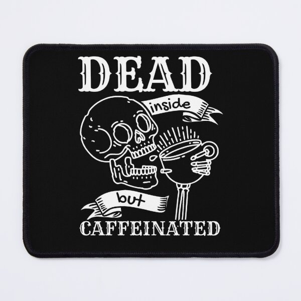 Item preview, Dead Inside But Caffeinated Skeleton | Halloween dead inside designed and sold by Mixture-DESIGN.