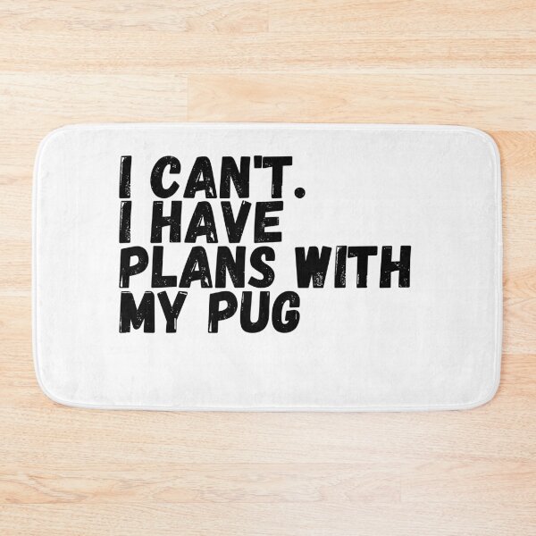 Item preview, I cant I have plans with my pug designed and sold by Peter Stawicki.