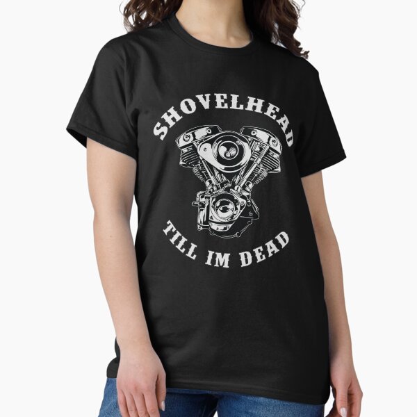 Item preview, Shovelhead Till Im Dead designed and sold by tastytees.