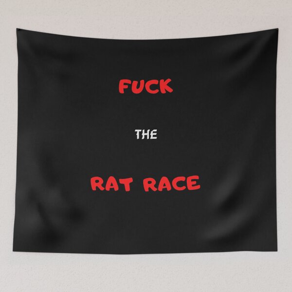 Item preview, fuck the rat race designed and sold by fabricethomas.
