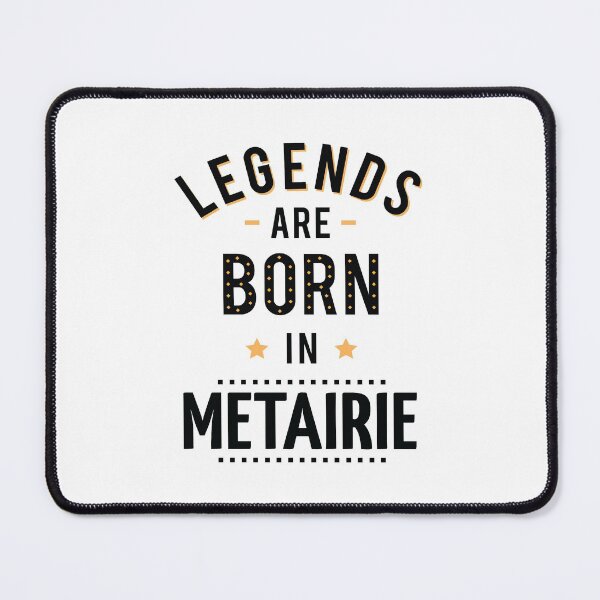 Item preview, Legends Are Born In Metairie designed and sold by ProjectX23.