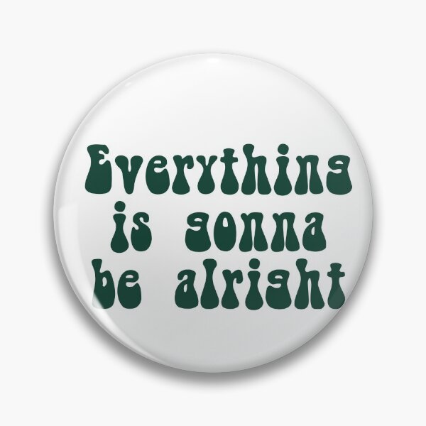 Item preview, Everything is gonna be alright designed and sold by Crazy  Milkshake.