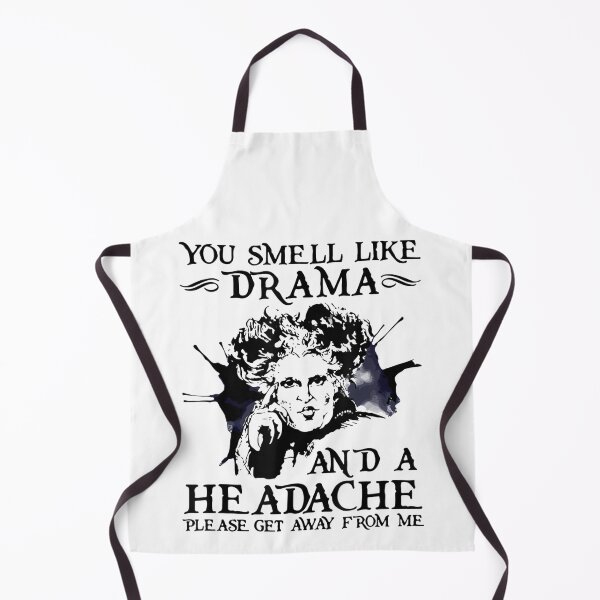 Item preview, you smell like drama and a headache please get away from me designed and sold by pinkard.