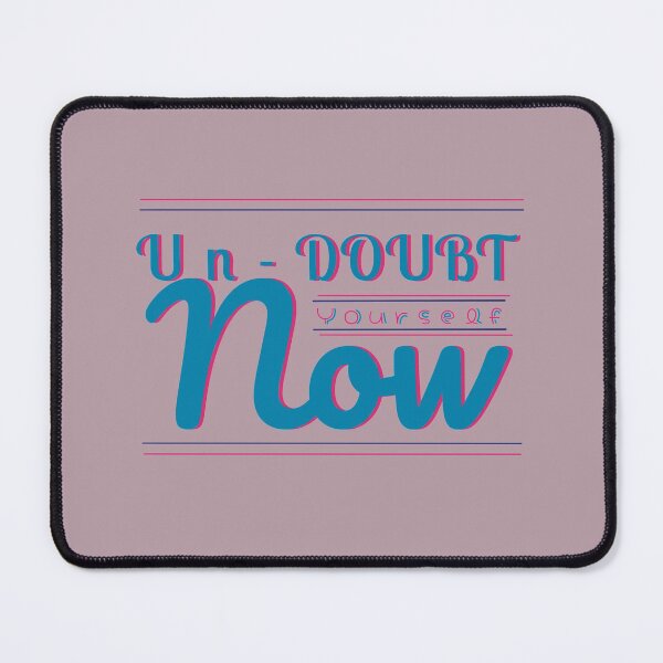 Item preview, Un-doubt yourself now designed and sold by RichgeraldArt.
