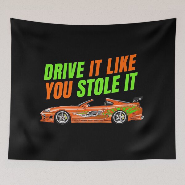 Item preview, Drive it like you stole it { fast and furious Supra } designed and sold by MOTOSHIFT.
