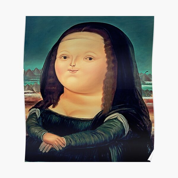  Mona Lisa de Léonard de Vinci feat. Le style de Fernando Botero Poster