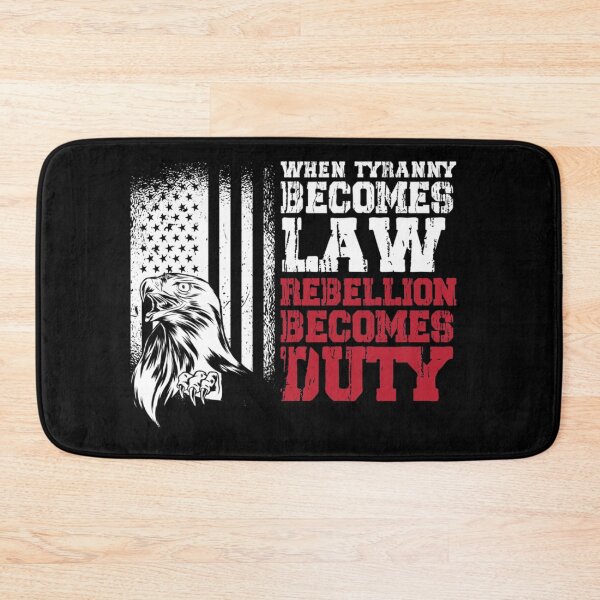 Item preview, When Tyranny becomes law rebellion becomes duty designed and sold by pinkard.
