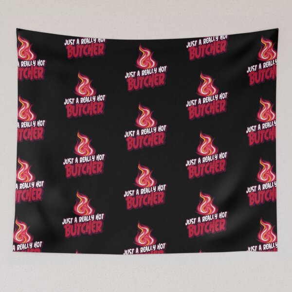 Item preview, Just A Really Hot Butcher designed and sold by PunyPun.