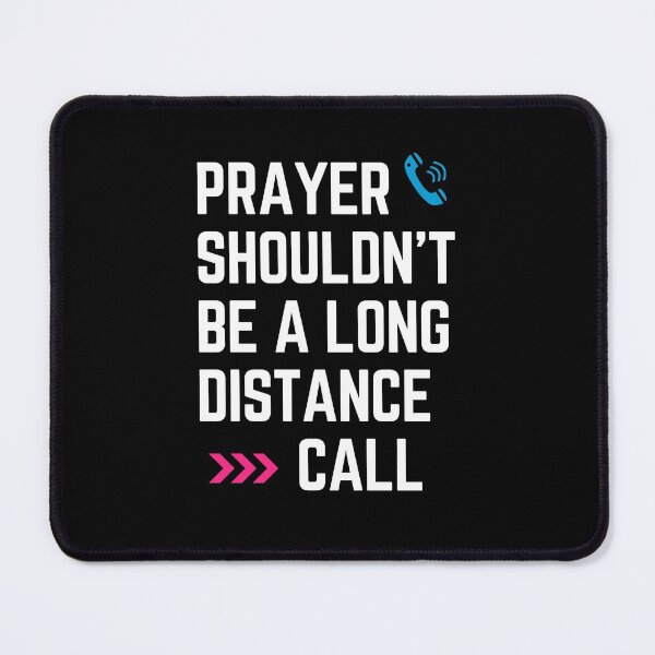 Item preview, Prayer Shouldn't be a Long Distance Call designed and sold by SpiritLiving.