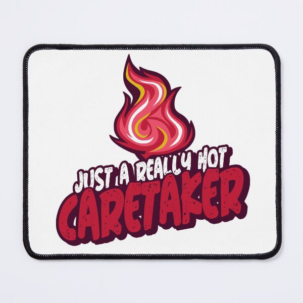 Item preview, Just A Really Hot Caretaker designed and sold by PunyPun.