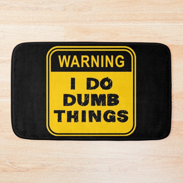 Item preview, WARNING- I Do Dumb Things designed and sold by autoboxdesign.