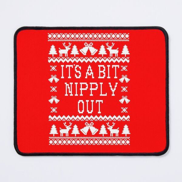 Item preview, It's A Bit Nipply Out designed and sold by Christmas-Tees.