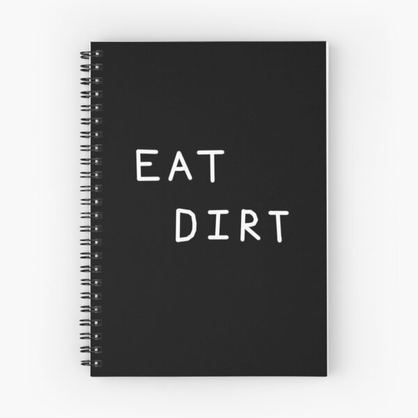 Item preview, Eat Dirt Relaxed Text Handwritten White-on-Black Design designed and sold by TangledNonsense.