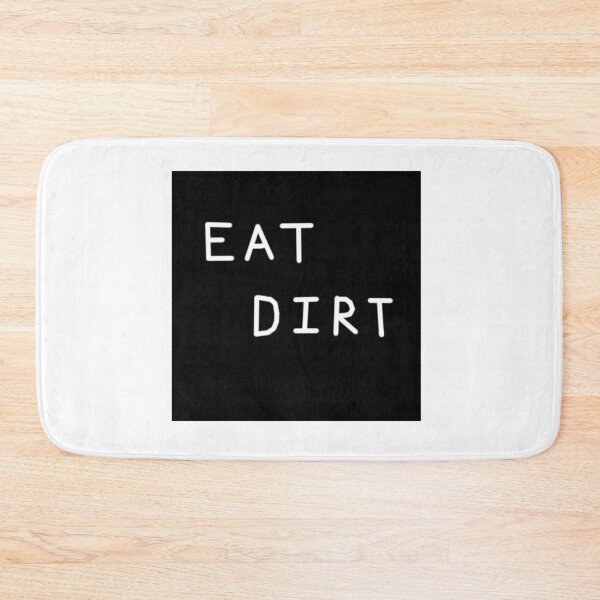 Item preview, Eat Dirt Relaxed Text Handwritten White-on-Black Design designed and sold by TangledNonsense.