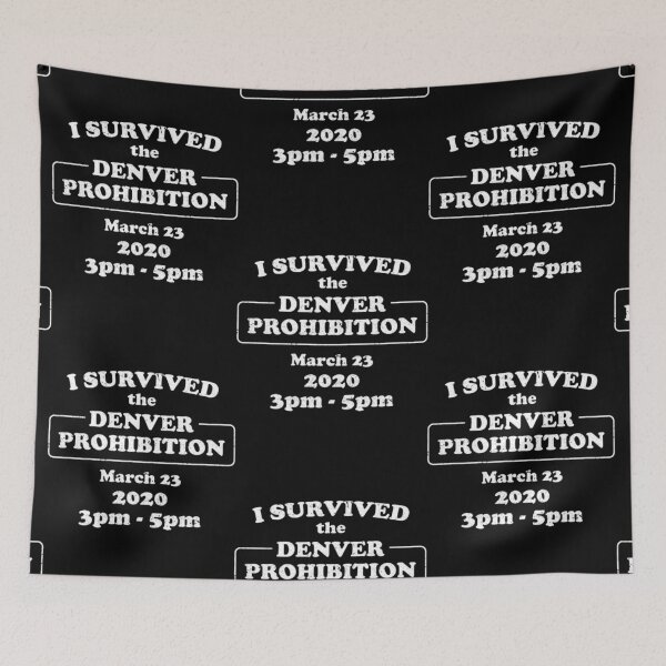 Item preview, I Survived Denver Prohibition 2020 designed and sold by Lilli Lutz.