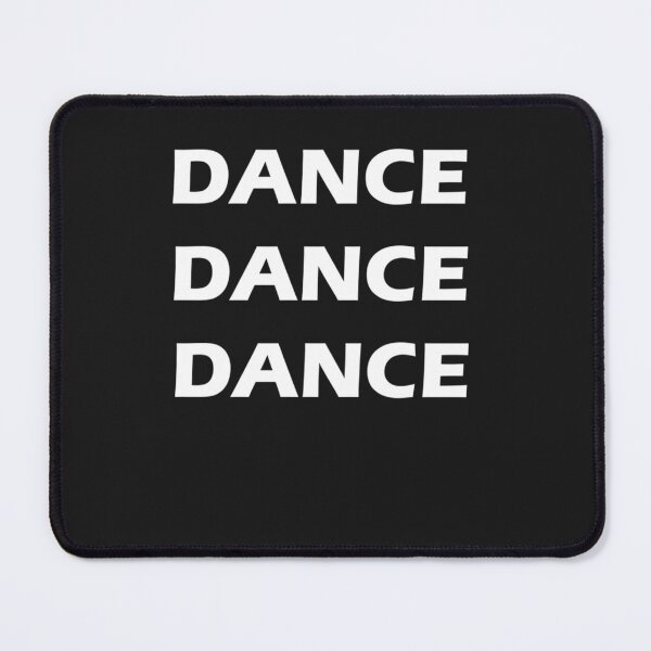 Item preview, DANCE DANCE DANCE - For your inner dance Classic designed and sold by RonniegFlores.