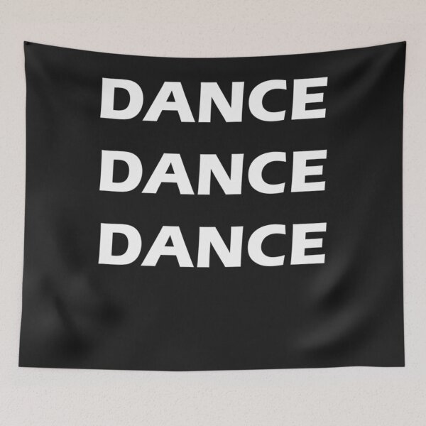 Item preview, DANCE DANCE DANCE - For your inner dance Classic designed and sold by RonniegFlores.