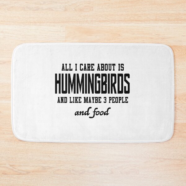 Item preview, All I care about is Hummingbirds and like maybe 3 people and food designed and sold by loveislovestore.