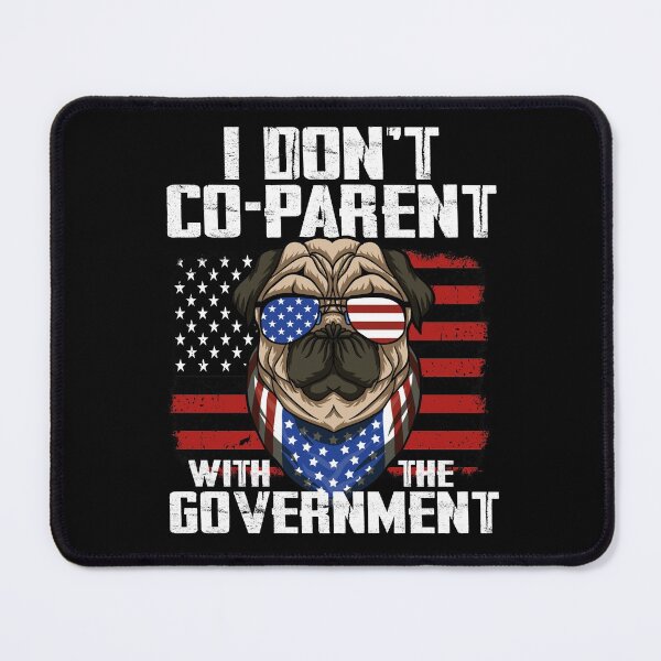 Item preview, I Dont Co-parent With The Government Funny for Dad, Mom and Dog Lover designed and sold by Unicorny-Design.