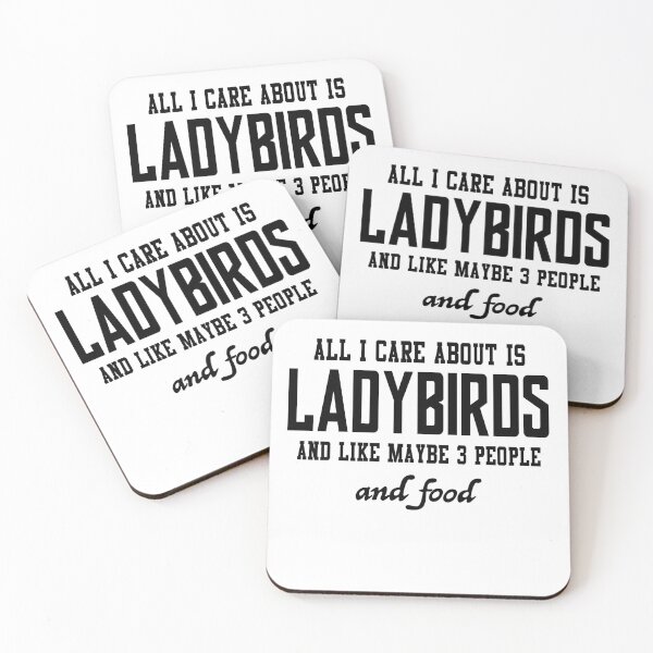 Item preview, All I care about is Ladybirds and like maybe 3 people and food designed and sold by loveislovestore.