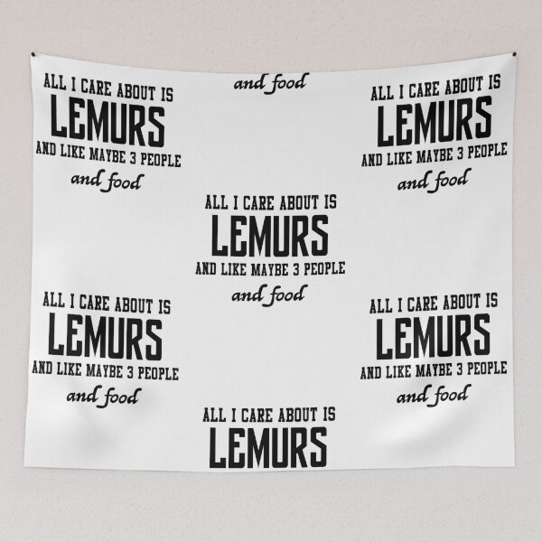 Item preview, All I care about is Lemurs and like maybe 3 people and food designed and sold by loveislovestore.