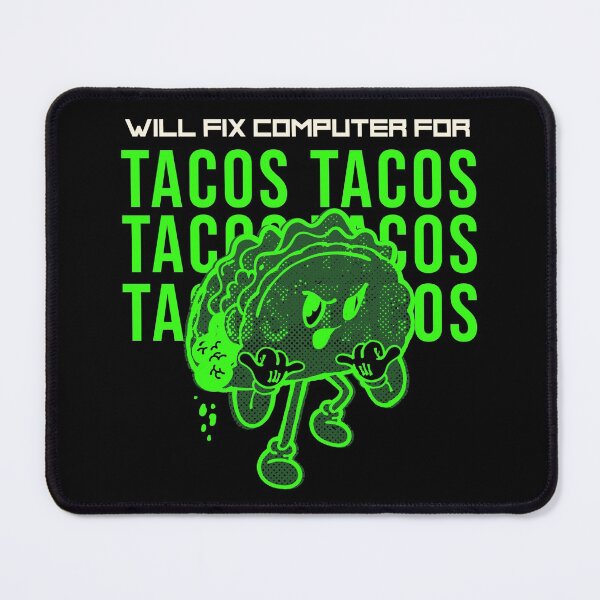 Item preview, Will fix computer for tacos - programmer - nerd culture - green, beige and black designed and sold by hasbeenz.