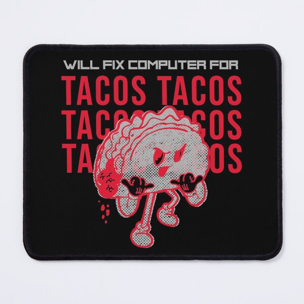 Item preview, Will fix computer for tacos - programmer - nerd culture - red, greyand black designed and sold by hasbeenz.