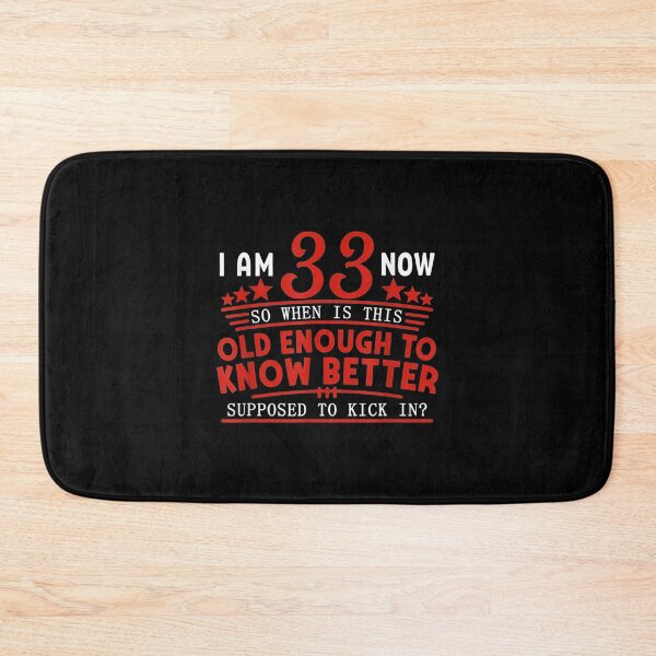 Item preview,  33rd Birthday When Enough Know Better designed and sold by dianev79.