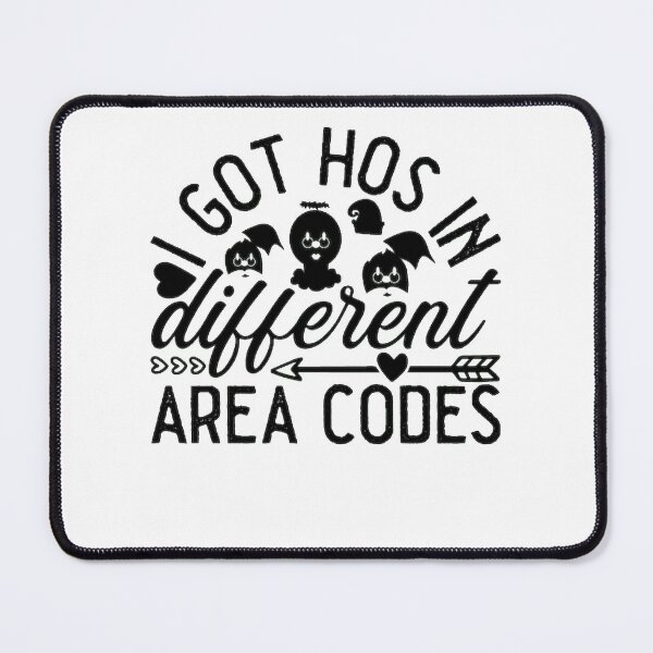 Item preview,  I Got Hos In Different Area Codes designed and sold by eajob.