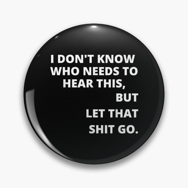 Item preview,  Dont Know Need Hear Shit designed and sold by dianev79.