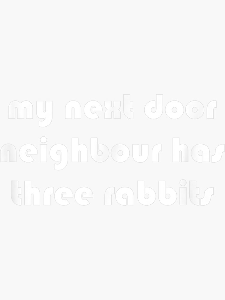 " Next Door Neighbour Three Rabbits" Sticker for Sale by dianev79