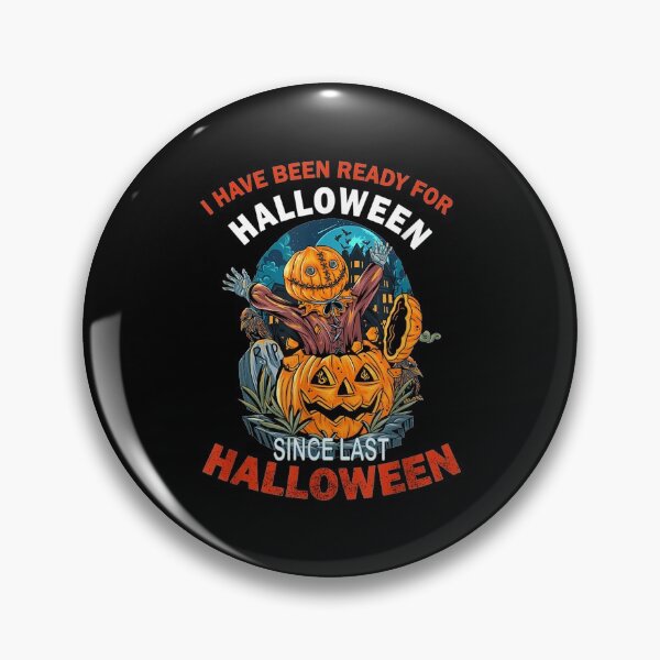 Item preview,  Have Been Ready Halloween designed and sold by donnagia.