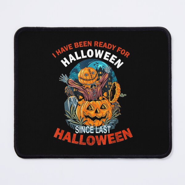 Item preview, Have Been Ready Halloween designed and sold by donnagia.