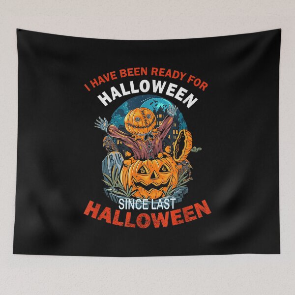 Item preview,  Have Been Ready Halloween designed and sold by donnagia.