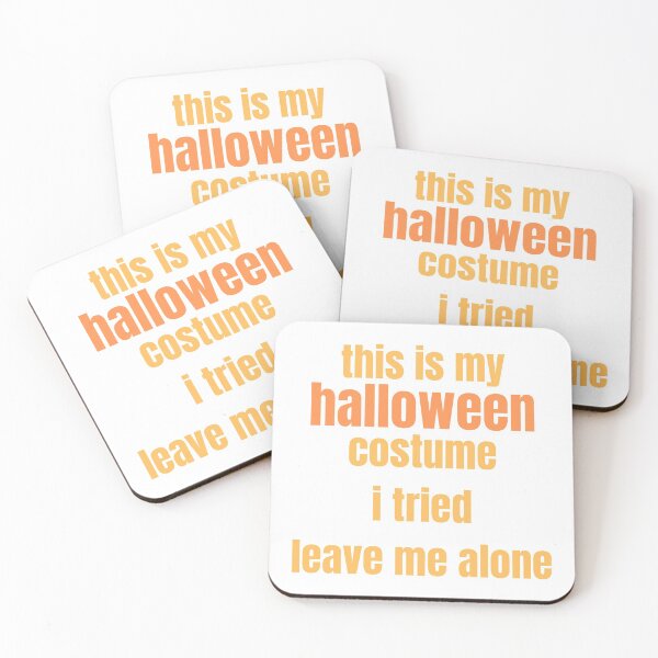 Item preview, This Is My Halloween Costume. I tried. Leave me alone. designed and sold by Nathalie Aynié.