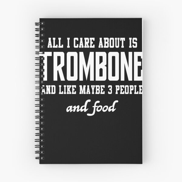 Item preview, All I care about is Trombone and like maybe 3 people and food designed and sold by loves789.