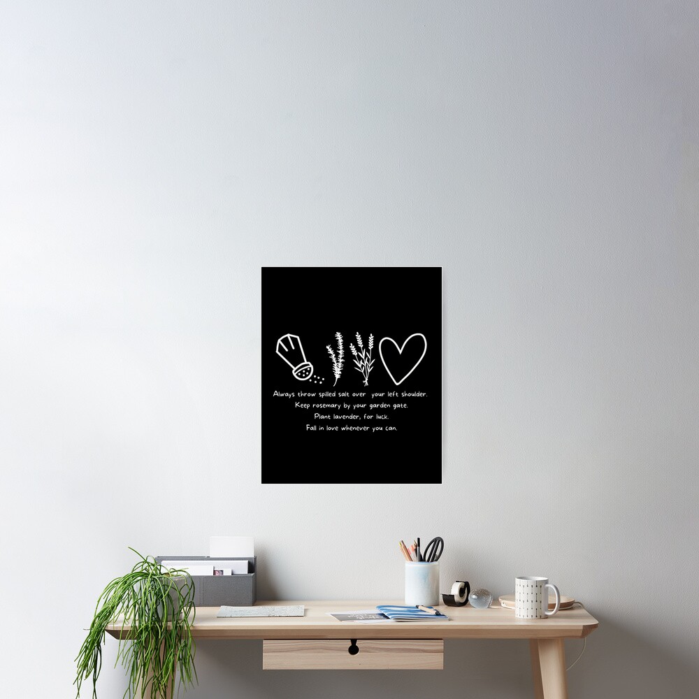 "Always Throw Spilled Salt Over Your Left Shoulder " Poster by PixelArtDesign Redbubble