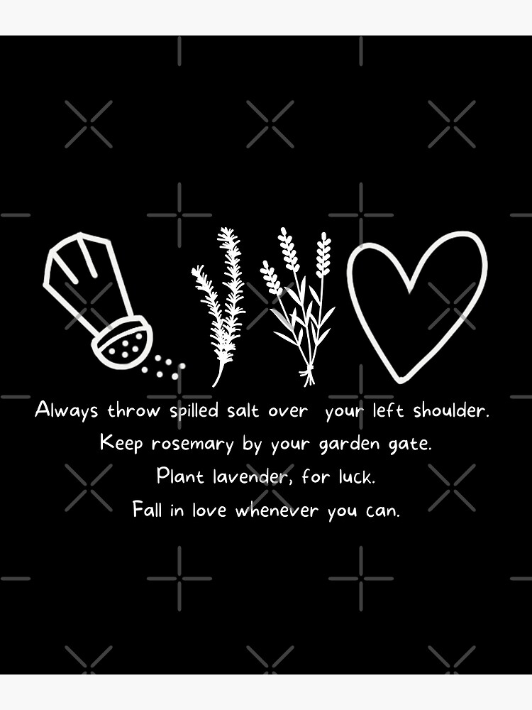 "Always Throw Spilled Salt Over Your Left Shoulder " Poster by