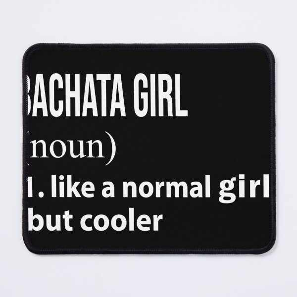 Item preview, Bachata Girl like a normal Girl but cooler designed and sold by loves789.