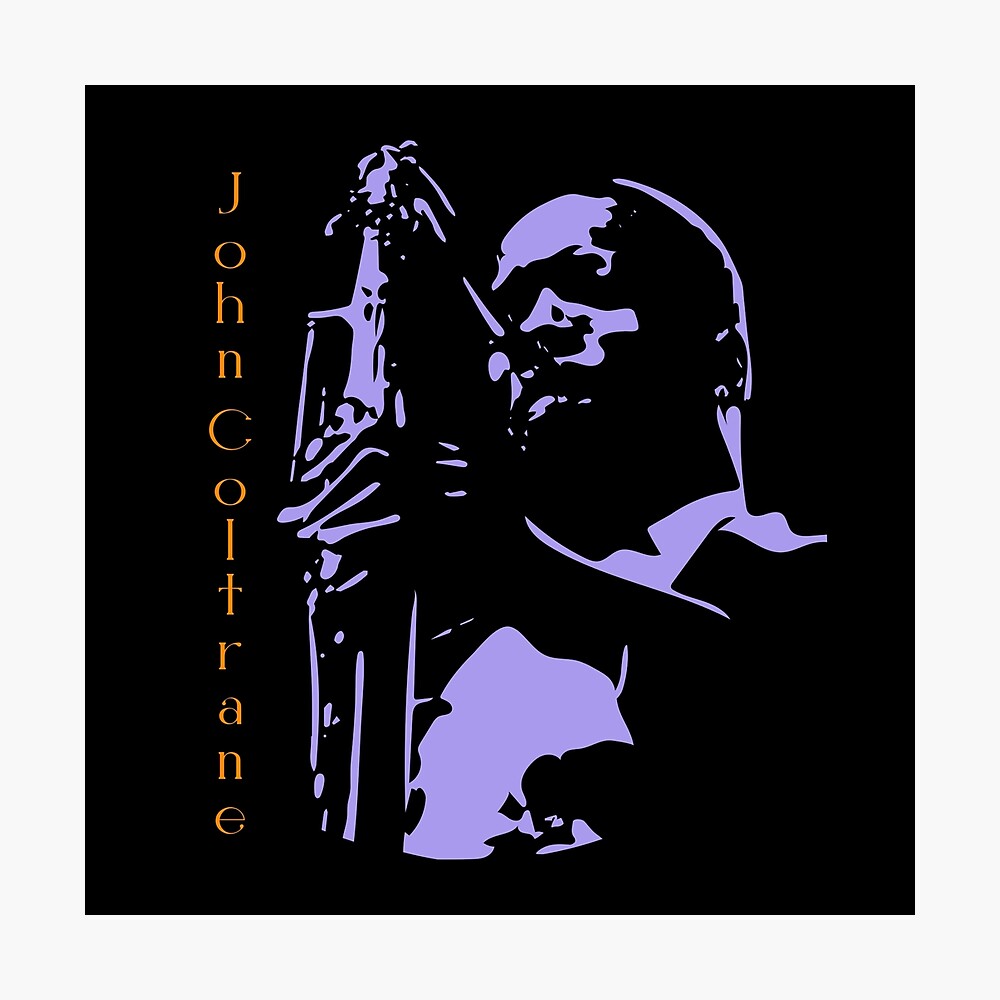 John Coltrane Poster By Grahicmonas Redbubble