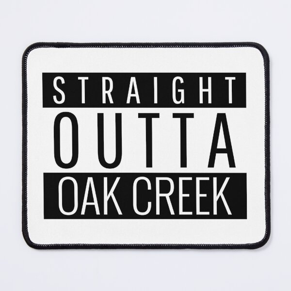 Item preview, Straight Outta Oak Creek Wisconsin designed and sold by Teelogic.