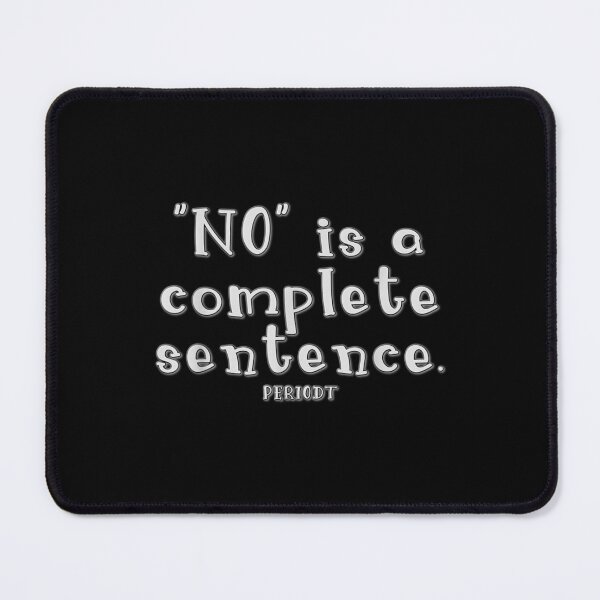 Item preview,  Complete Sentence Funny designed and sold by dianev79.