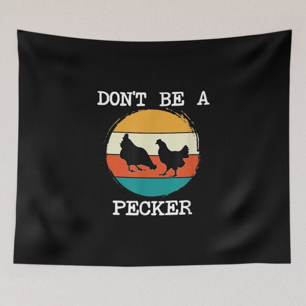 Item preview,  Dont Pecker Funny Chicken Farmers Saying Peckers Lover designed and sold by dianev79.