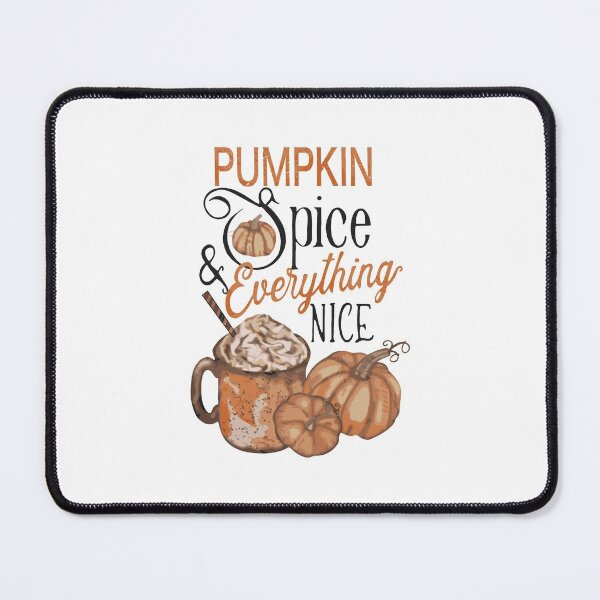 Item preview, Pumpkin spice and everything nice designed and sold by KaraSisson.