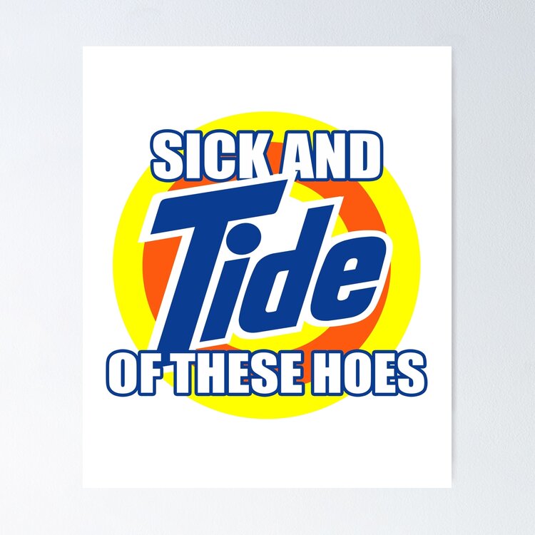 Sick and Tide of these hoes Sticker