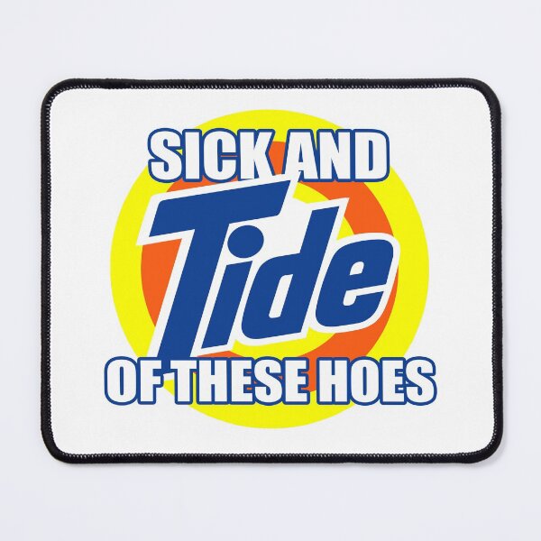 Item preview, Sick and Tide of these hoes designed and sold by TrendingX.