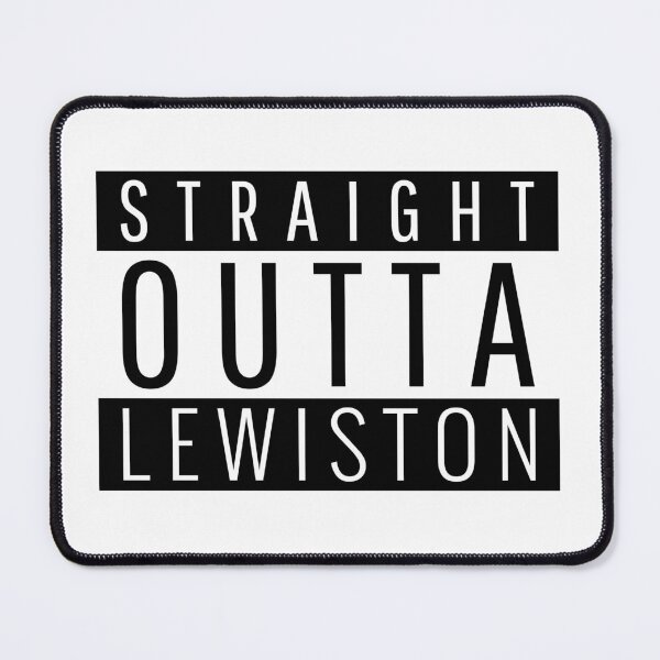 Item preview, Straight Outta Lewiston designed and sold by Teelogic.