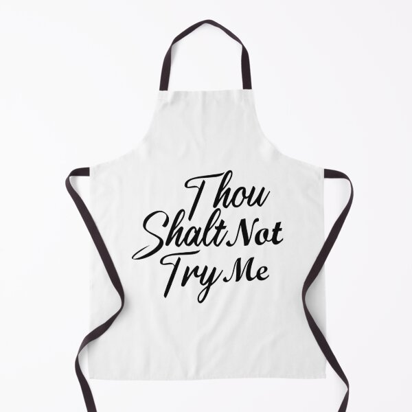 Item preview, Thou Shalt Not Try Me designed and sold by Artnight.