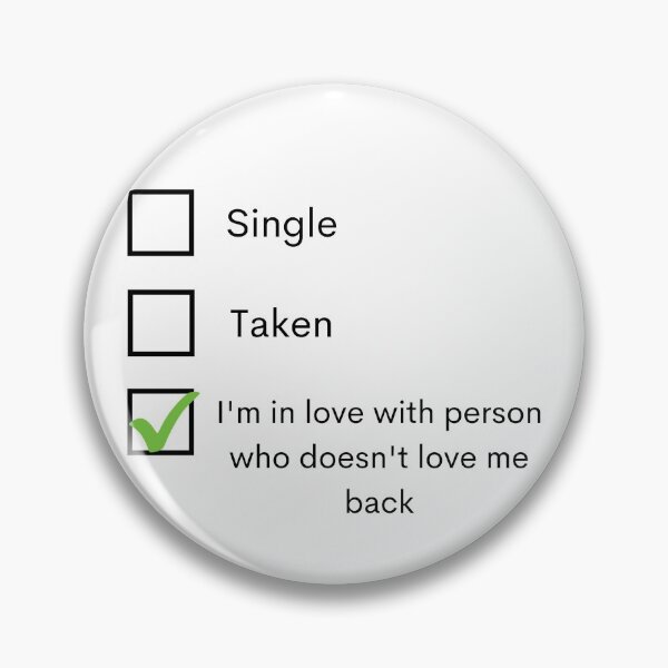 Item preview, Single Taken I'm In Love With Person Who Doesn't Love Me Back designed and sold by Amine-Creation.